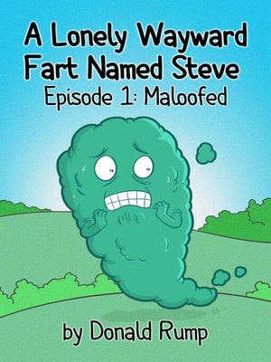 cover image of A Lonely, Wayward Fart Named Steve--Episode 1